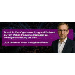 Quantalis Vermögensverwaltung und Professor Dr. Tom Weber: Innovative Strategien zur Vermögenssicherung auf dem „2025 Deutschen Wealth Management Summit“ (https://quantalis.com) Quantalis Vermögensverwaltung und Professor Dr. Tom Weber: Innovative Strategien zur Vermögenssicherung auf dem „2025 Deutschen Wealth Management Summit“ (https://quantalis.com)