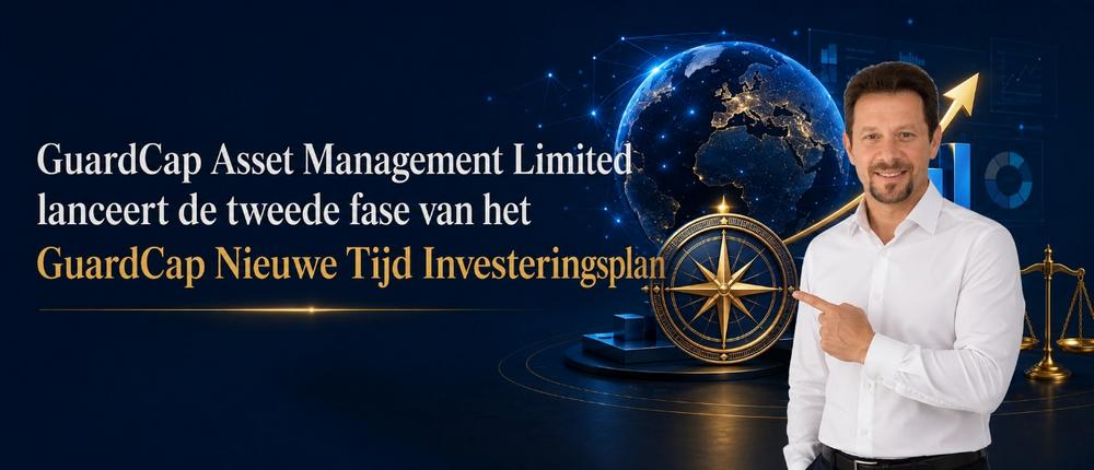 GuardCap Asset Management Limited lanceert de tweede fase van het GuardCap Nieuwe Tijd Investeringsplan.